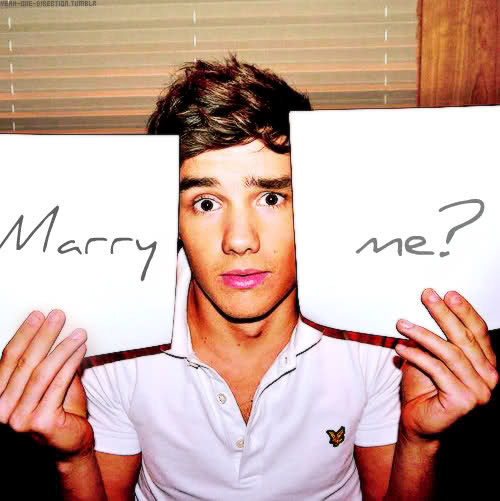 LIAM PAYNE WILL YOU  MARRY ME